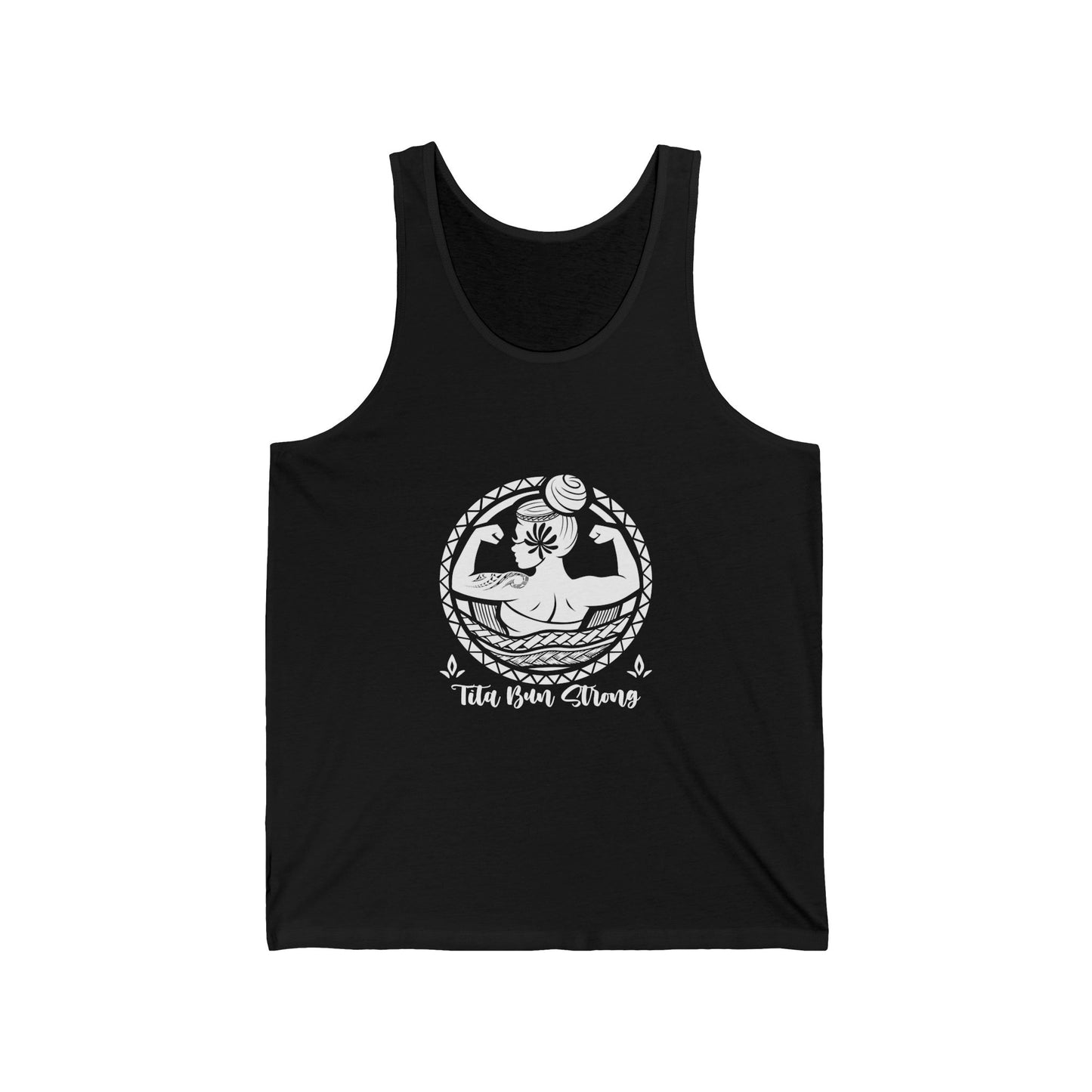 Inspirational Unisex Jersey Tank - "Tita Bun Strong" Design