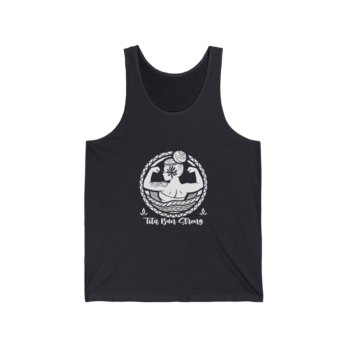 Inspirational Unisex Jersey Tank - "Tita Bun Strong" Design