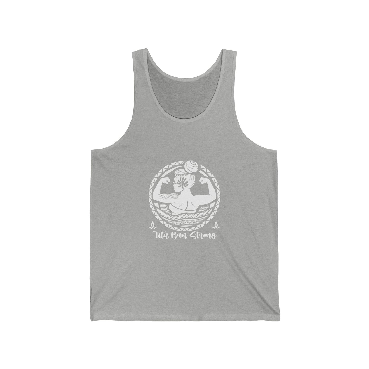 Inspirational Unisex Jersey Tank - "Tita Bun Strong" Design