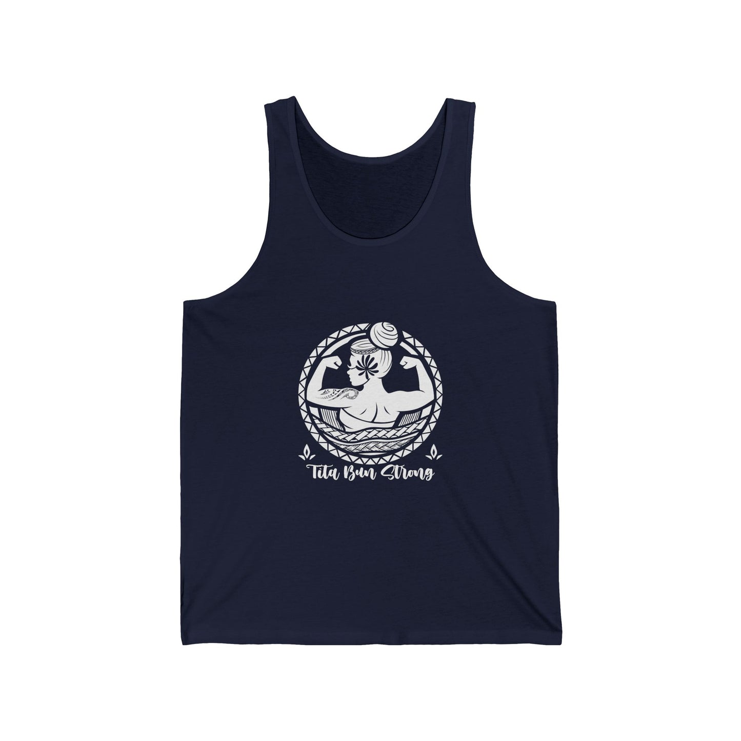 Inspirational Unisex Jersey Tank - "Tita Bun Strong" Design